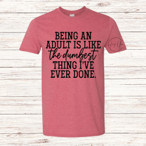 Being An Adult Is Like