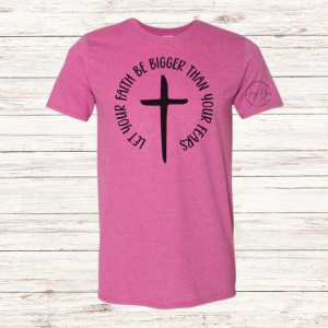 Let Your Faith Be Bigger Than Your Fear