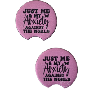 Just Me & My Anxiety Against The World Car Coasters